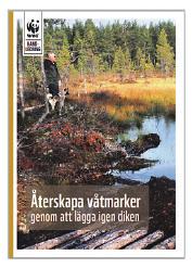 Återskapa våtmarker genom att lägga igen diken Lennart Henrikson & Per Petersson, 2011, 8 sidor Det finns en mängd skogsdiken, som aldrig givit någon produktionsnytta.