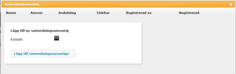 Klicka på Lägg till samordningsansvarig Klicka på