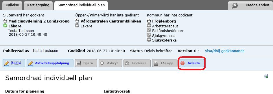 SIP på nytt. Klicka på Ändra. Gör aktuella ändringar i formuläret. Klicka på Spara. 15.