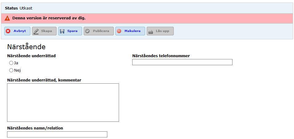 Klicka på knappen Skapa, vårdrapporten hamnar i redigeringsläge och kan fyllas i. Det är möjligt att spara Vårdrapporten som ett utkast i lista för vårdrapporter på sin enhet.