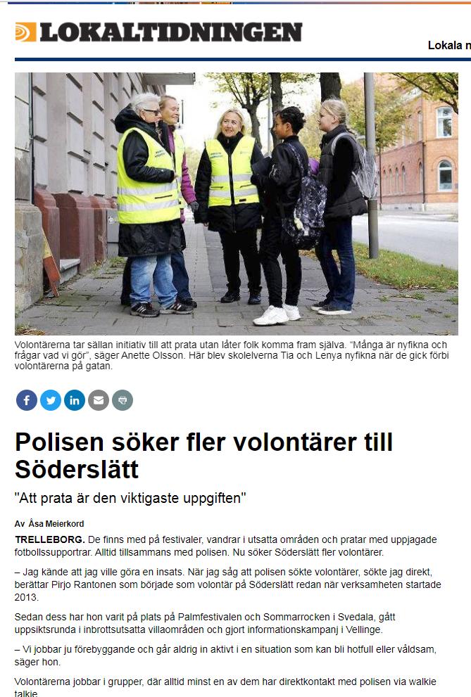 Polisvolontärer från hela region Syd kan anmäla sig till uppdrag i exempelvis Sölvesborg. Jag hade två volontä- rer från Osby på Sweden Rock, säger Mats Hadartz.