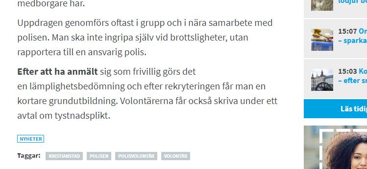 kommunpolis Mats Hadartz. Därför har man i kommunen hittills fått ta hjälp av volontärer från exempelvis Osby och Olofström.