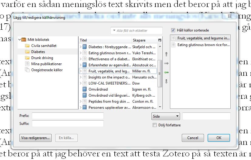 För att infoga flera referenser i samma källhänvisning klickar du på Flera källor och plockar med hjälp av pilarna över de referenser du vill använda till rutan till höger. Klicka på OK.