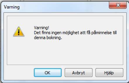 Välj Avbryt och åtgärda problemet, exempelvis genom att flytta bokningen.