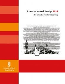 Enligt senaste kartläggningen (Prostitutionen i Sverige