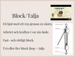 219308 Under besöket i Motjärnsgruvans kommer vi att arbeta med olika tekniska lösningar för att lyfta tunga saker som vev och block och talja. Gå gärna igenom hur dessa fungerar innan besöket.