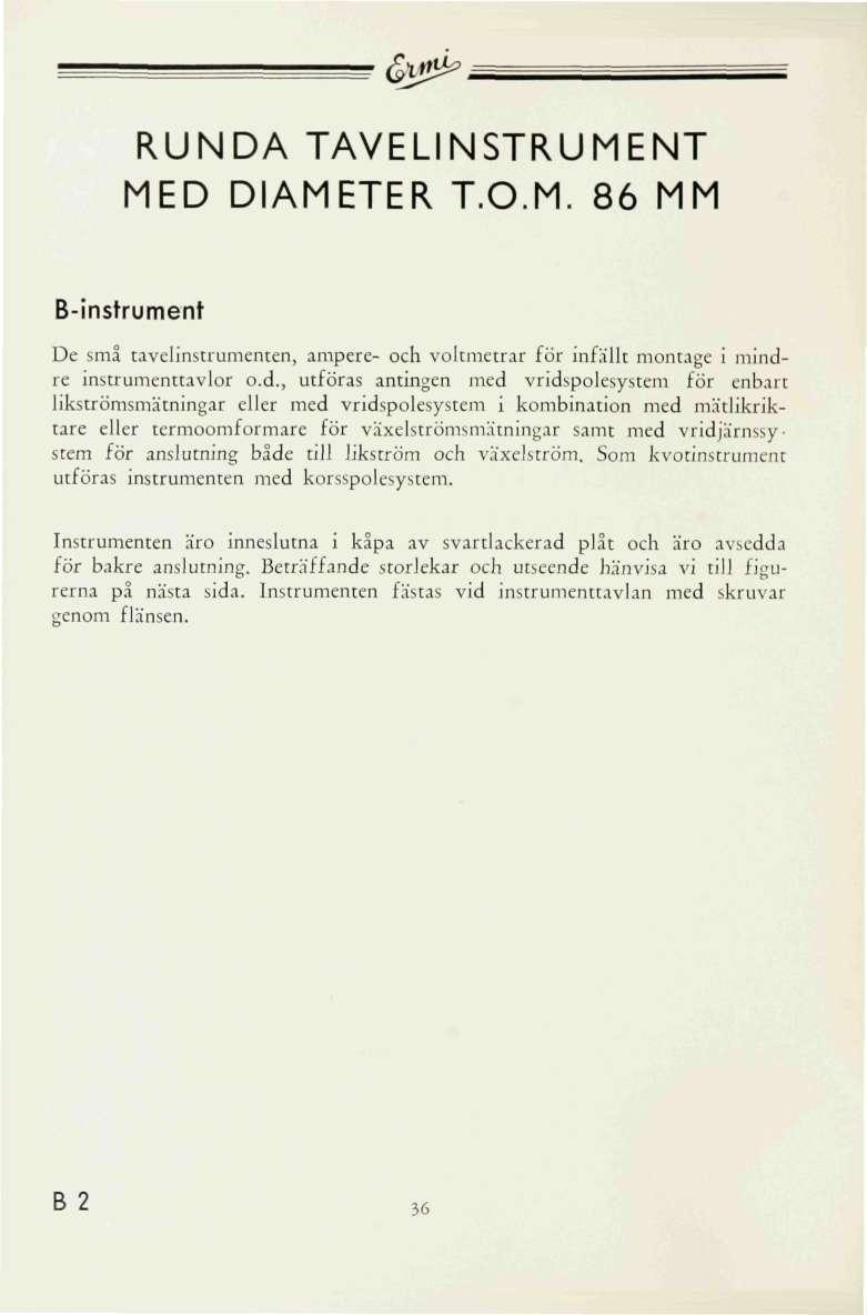 &J^ RUNDA TAELINSTRUMENT MED DIAMETER T.O.M. 86 MM B-instrument De små tavelinstrumenten, ampere- och voltmetrar för infällt montage i mindr