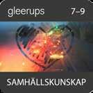 DIGITALA LÄROMEDEL Gleerups samhällskunskap 7 9 Innehållet i Gleerups samhällskunskap 7 9 är engagerande och kopplas till dagens samhälle.