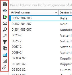 Funktionsmenyn Det finns en funktionsmeny i vänster kant av alla listor, selekteringsrader och olika tabeller i rutinerna. Menyn innehåller knappar med olika funktioner.