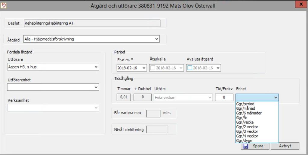 I rullisten vid Utförare väljer du utförare, dvs. HSL-organisation. Inget val görs av utförarenhet.