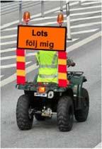 9.2.5 Lotsbil Lots bil är ett fordon som används för att leda trafikanter förbi en vägarbetsplats.