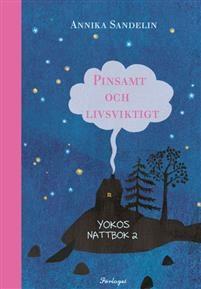 Sandelin, Annika Pinsamt och livsviktigt (Yokos