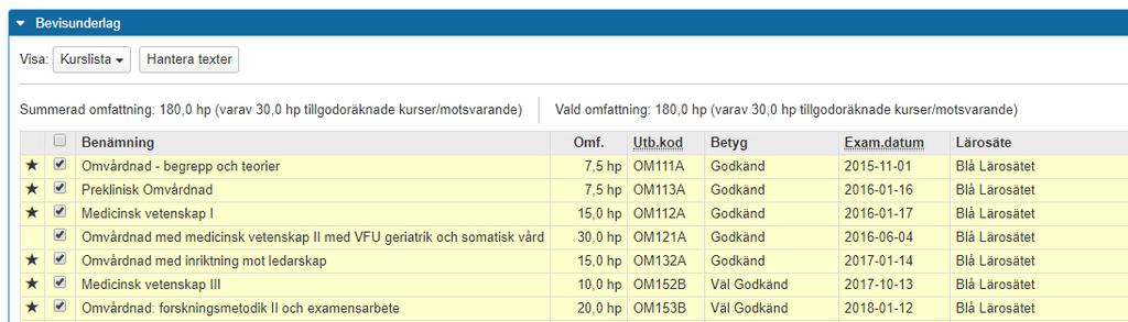 Hantera texter Under Bevisunderlag och sedan Hantera texter kan du hantera den text som läggs in på examensbeviset. Platshållare Det finns ett antal platshållare på beviset som du kan lägga in text i.