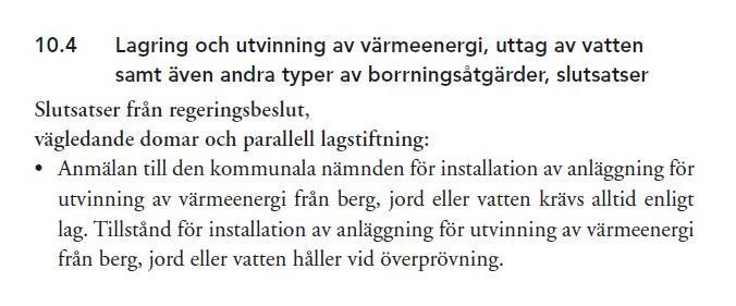 uttag av vatten från berg och jord, samt även andra typer av borrningar som kan påverka vattentillgång/kvalitet, förbjudna och att i sekundär skyddszon för grundvattentäkt och i primär skyddszon för