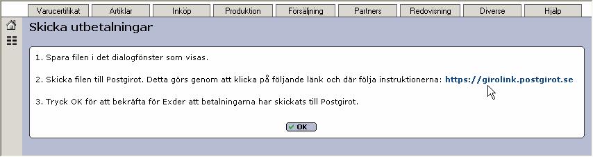 Klickar du på << Bakåt, raderas betalningsorderna och du kommer tillbaks till föregående sida. Det är möjligt att skicka samma betalning flera gånger ifall det uppstår problem med mottagandet. 4.