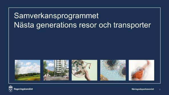 A PART OF SWEDISH COLLABORATION PROGRAM NEXT GENERATION TRAVEL AND TRANSPORT A