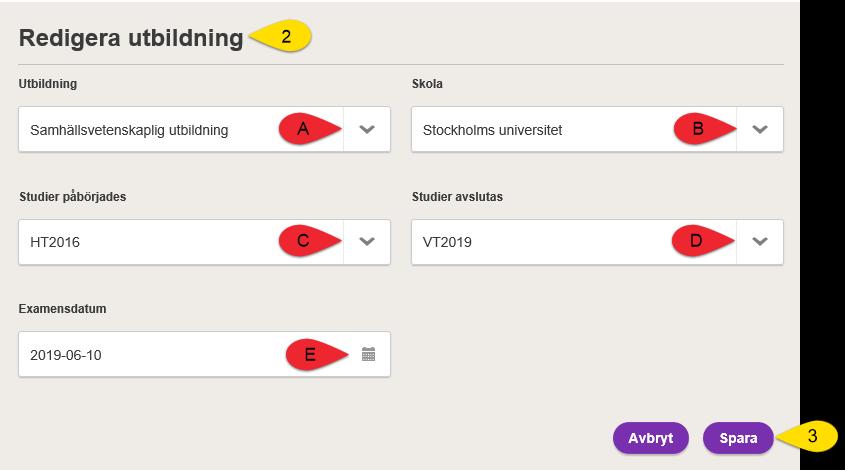 För instruktioner se Skicka meddelande till Vision. A. Klicka på Redigera. 2. Sidan Redigera utbildning öppnas. A. Välj Utbildning från listan. B.