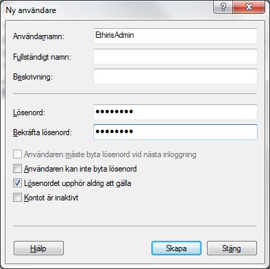 Ta bort bocken för Användaren måste byta lösenord vid nästa inloggning. Slutligen, kryssa i Lösenordet upphör aldrig att gälla.