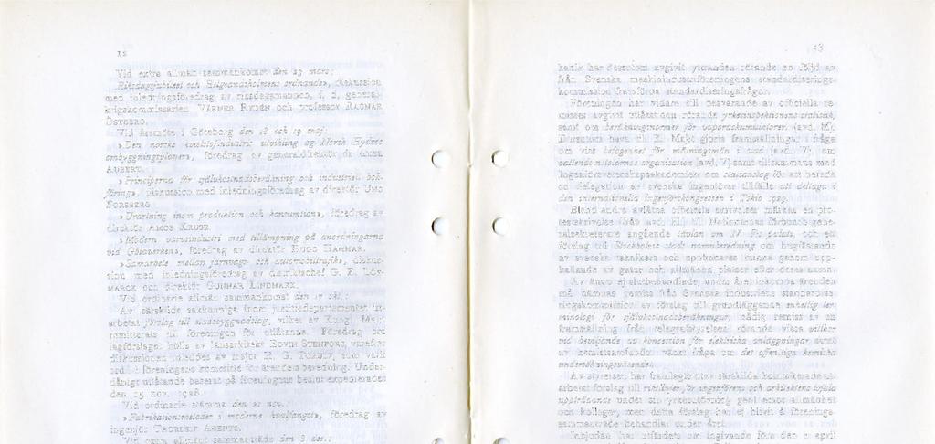 I 2 Vid extra allmän sammankomst den 2j mars: Kiksdagsjuhilect och Helgeandsholmens ordnande*, diskussion med inledningsföredrag av riksdagsmannen, f. d. generalkrigskommissarien VÄKXER RYDÉN och professor RAGNAR ÖSTBERG.