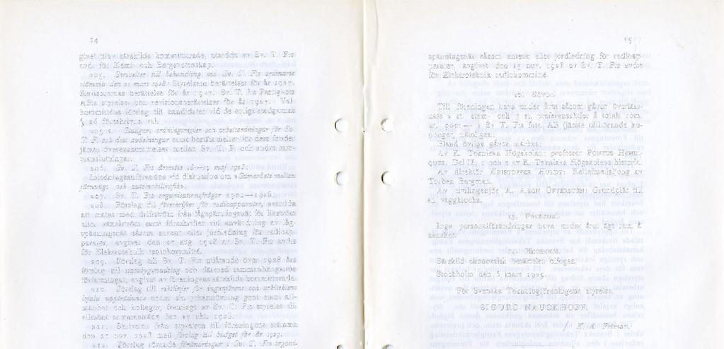 14 givet utav särskilda kommitterade, utsedda av Sv. T. F:s avd. för Kemi- och Bergsvetenskap. 205. Skrivelser till behandling vid Sv. T. F:s ordinarie stämma den at mars 1928: Styrelsens berättelser för år 1927.