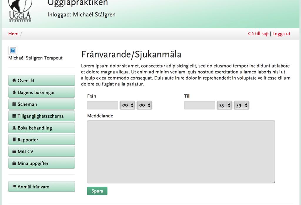 1/ Vänstermenyn. Här kommer du åt alla funktioner som finns tillgängliga för terapeuter. 2/ Nyheter från Ugglapraktiken. Här dyker det upp nyheter som skickats ut från till exempel Ugglapraktiken.