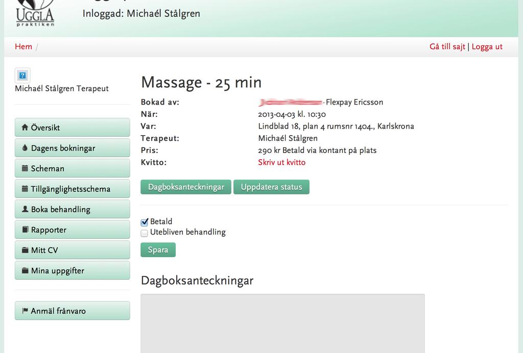 Information om bokningen Under bokningsinformationen kan du dels få mer information om bokningen men även skriva in