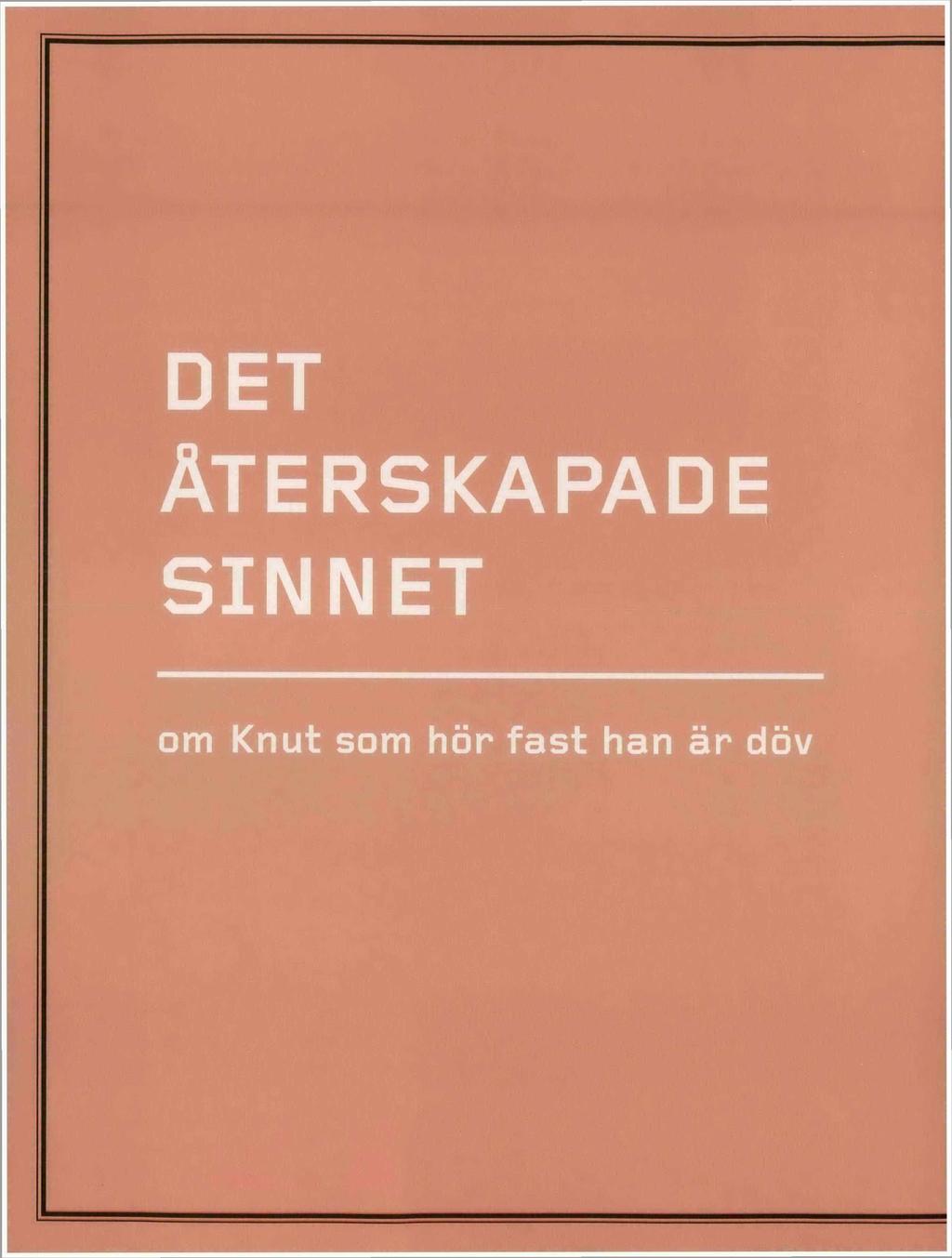 DET ÅTERSKAPADE SINNET om