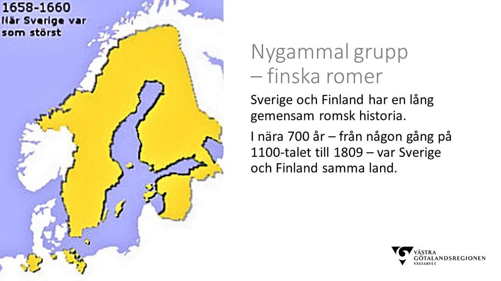 Nu är vi tillbaka till de finska romernas historia. Sverige och Finland har en lång gemensam romsk historia. Nära 700 år från någon gång på 1100-talet till 1809 var Sverige och Finland samma land.