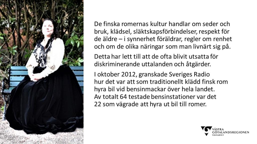 Förhållandena blev allt sämre. Inte minst eländigt var för de tusentalet romer som flyttades med den övriga befolkningen från Karelska näset 1945. Romerna erbjöds ingen plats i samhället.