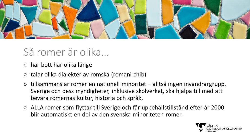 Det är viktigt att känna till den romska invandringshistorien i Sverige