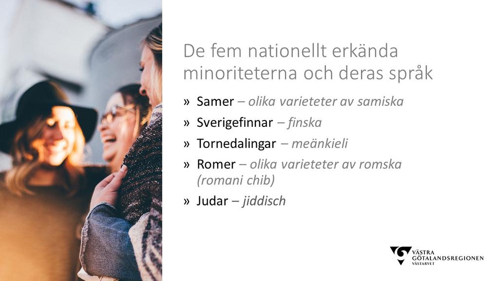 En uppräkning av Sveriges nationella minoriteter.