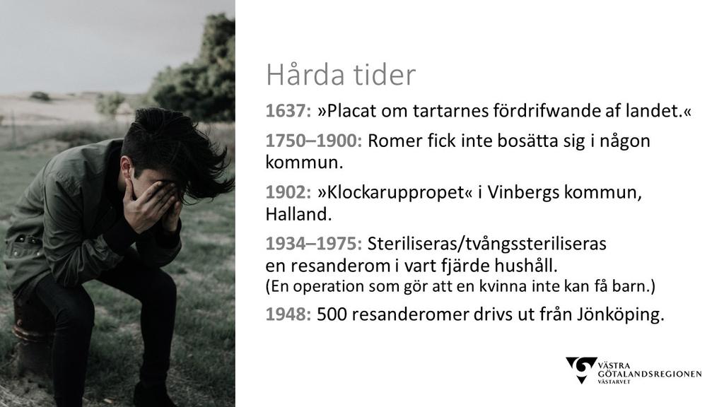 »Placat om tartarnes fördrifwande af landet«är en svensk lag som kom år 1637. En exkluderande lag riktad mot resanderomer i Sverige som innebar vad vi i dag skulle kalla etnisk rensning.