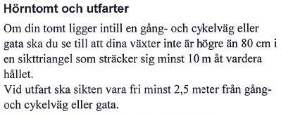 Riktlinjer 5(6) Vindskyddets uttryckssätt Här beskrivs hur vindskyddet ska utformas och placeras för att få uppföras utan bygglov.