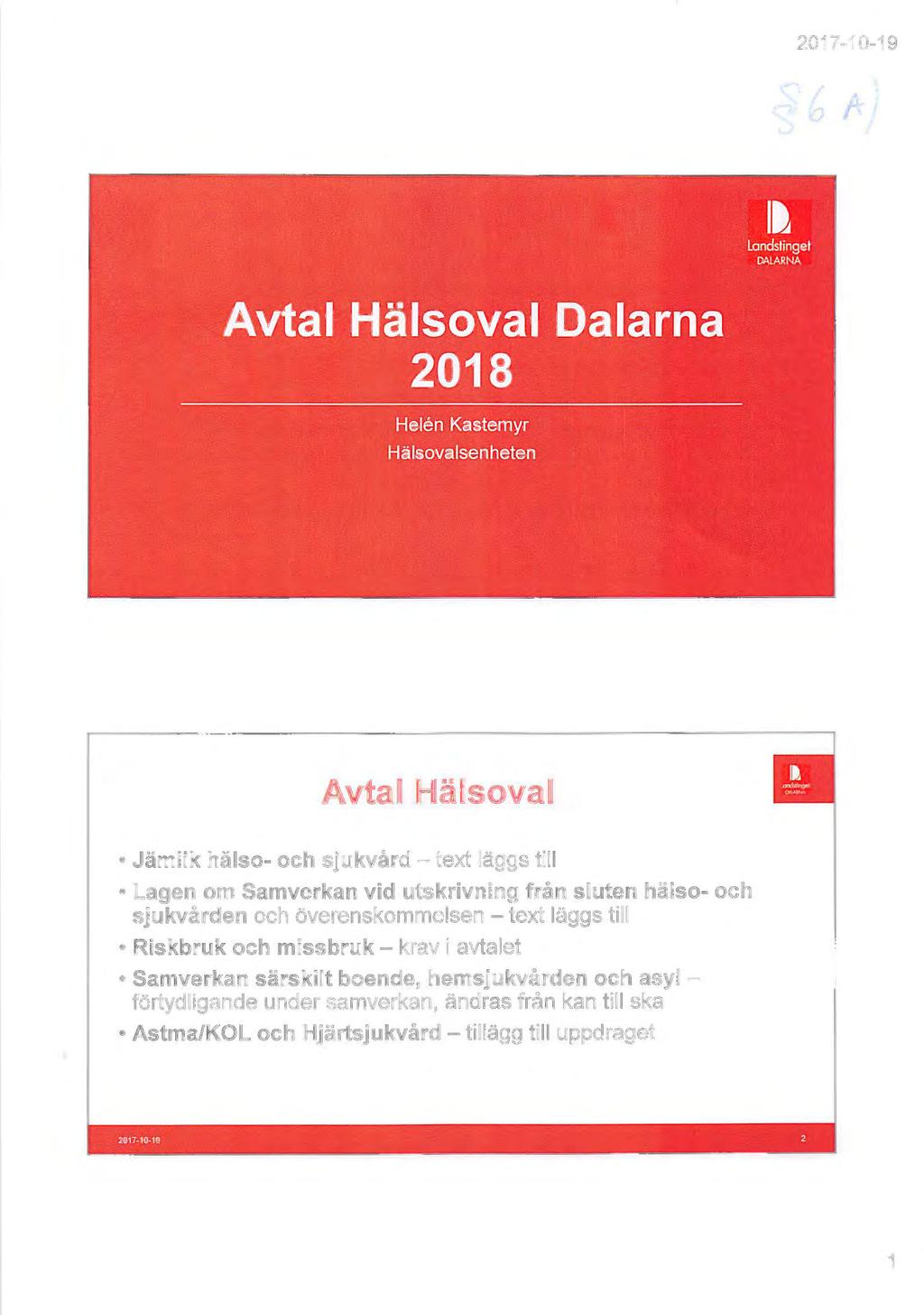 2017-10-19 Avtal Hälsoval Jämlik hälso- och sjukvård - text läggs till Lagen om Samverkan vid utskrivning