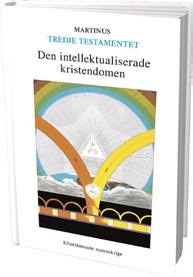 Topplista Topplista Den intellektualiserade kristendomen Martinus Den intellektualiserade kristendomen är en samling efterlämnade, oavslutade manuskript av Martinus från en period på 1970-talet och