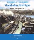 Intressanta böcker för såväl den järnvägs-, som den stockholmsintresserade.