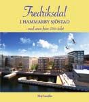 Pris: 250:- 978-91-85305-00-6 978-91-87695-55-1 Kring Hammarby sjö 4 Under och efter sjöstadsbygget Hans Björkman I denna fjärde del av bokserien om Hammarby sjö har vi kommit fram till nutid och