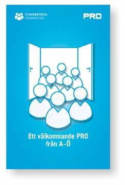 PRO659 Pris: 20:- Handledning för studieorganisatörer Denna handledning är framtagen för att ge stöd åt föreningarnas studieorganisatörer när det gäller struktur och annan kunskap som är viktig för