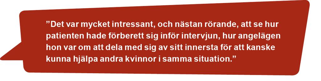 system eller förhållanden. Det är viktigt att både patienter och vårdgivare har förberetts så att de känner sig trygga och kompetenta.