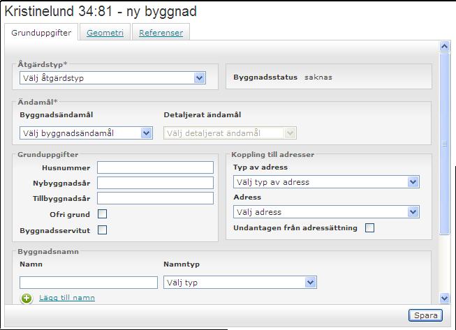 17 (132) Formuläret har tre flikar i övre delen - Grunduppgifter, Geometri och Referenser. Flikarnas innehåll beskrivs var och en nedan. Du flyttar dig enklast mellan fälten med tabulatortangenten.
