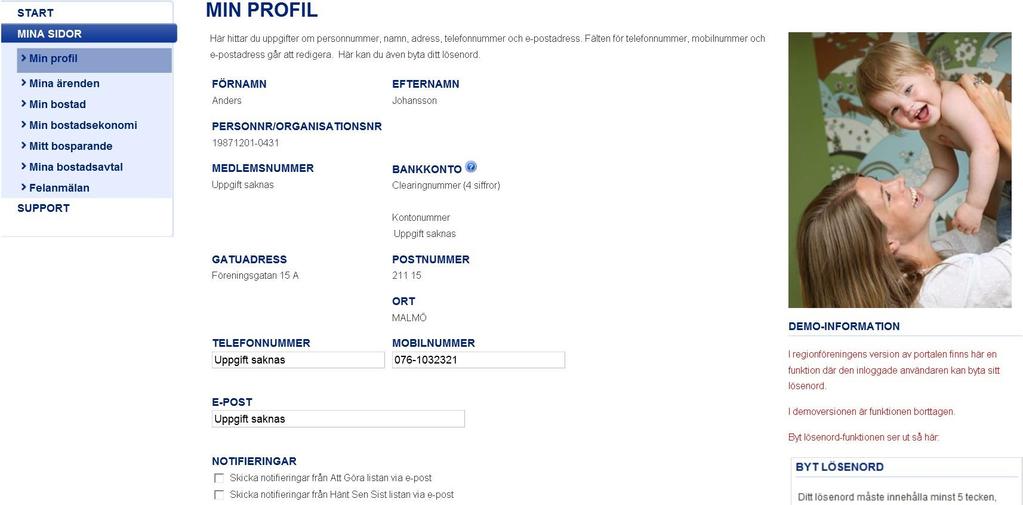 MINA SIDOR MIN PROFIL Här hittar du information knuten till din person såsom namn, personnummer, adress och kontaktuppgifter. Här kan du ändra dina kontaktuppgifter.