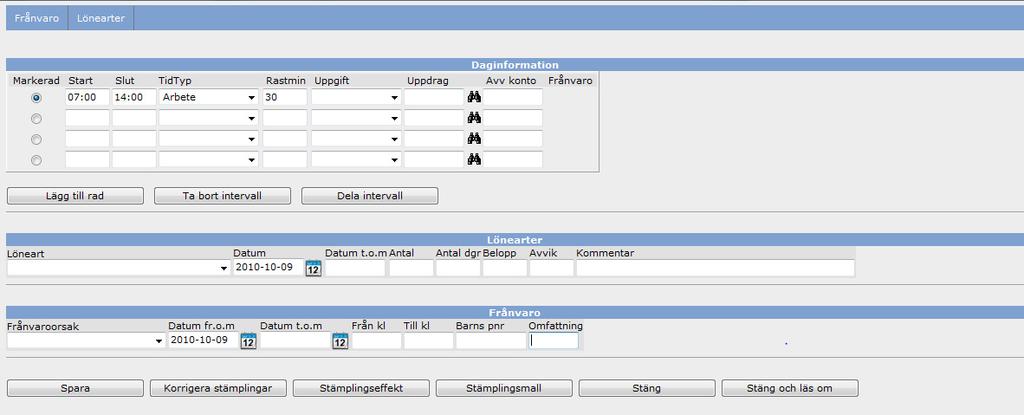 funktionen Ta bort intervall. Du kan även dela ett intervall, exempelvis vid rapportering av uppgifter, kostnadsställen, via funktionen Dela intervall.