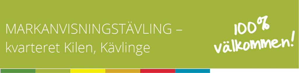 BILAGA 1 MARKANVISNINGSTÄVLING kvarteret Kilen, Kävlinge Inbjudan till markanvisning Kävlinge kommun inbjuder till intresseanmälan/anbud för markanvisning för uppförande av bostäder inom kvarteret