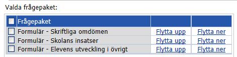 Flik 2. Frågepaket Under fliken Frågepaket bestäms vilka frågepaket som ska ingå in undersökningen. Det är rektorn som beslutar hur det skriftliga omdömet ska utformas.