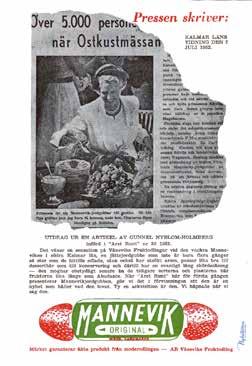 Biologiskt kulturarv Den unika Manneviksjordgubben Annonser för Mannevik Original från början av 50-talet. Raoul Thörnblad ägnade sig, som tidigare nämnts, åt odling och förädling av frukt och bär.