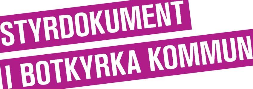 Dokumentet gäller för: samtliga nämnder, kommunala