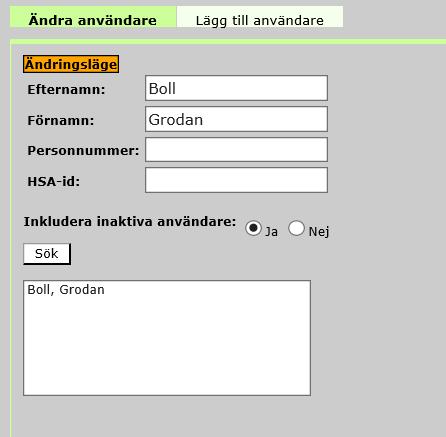 användare som inaktiverats måste man klicka Ja vid Inkludera inaktiva användare: innan man klickar på Sök.