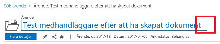 1. Ändra uppgifter i befintliga ärenden och dokument 1.