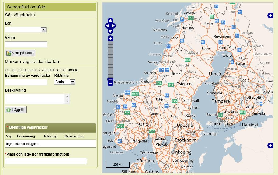 När vägen/vägarbetet korsar två eller flera län Riksväg: När du skall arbeta på en riksväg och vägnumret är samma oavsett län, anger du sträckan i ett län och sedan sträckan i nästa län, kom ihåg att