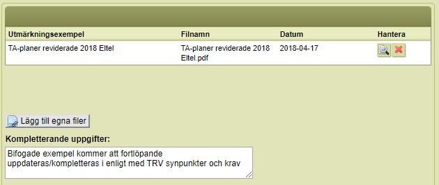 Fliken Bifogade filer Här går det att bifoga Word eller PDF dokument. Det är även här du hittar dokument som fått tillåtelse av trafikingenjör (föreskrifter, beslut mm).